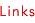 Links